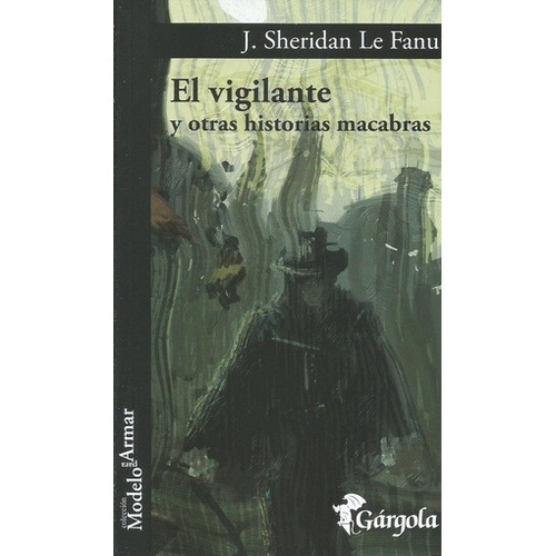 El Vigilante Y Otras Historias - John Sheridan Le Fanu