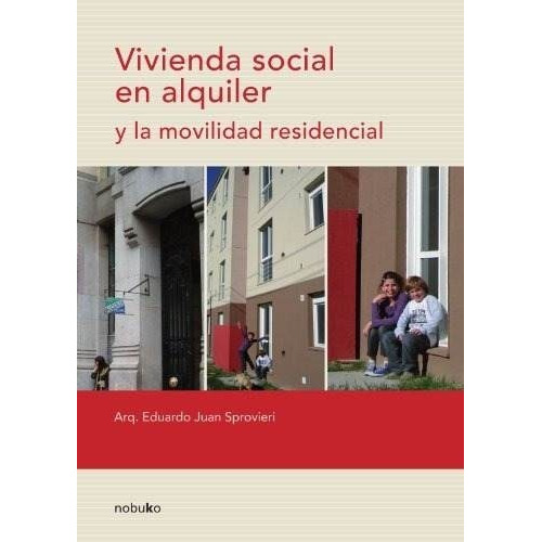 Vivienda Social En Alquiler Y La Movilidad Residen.