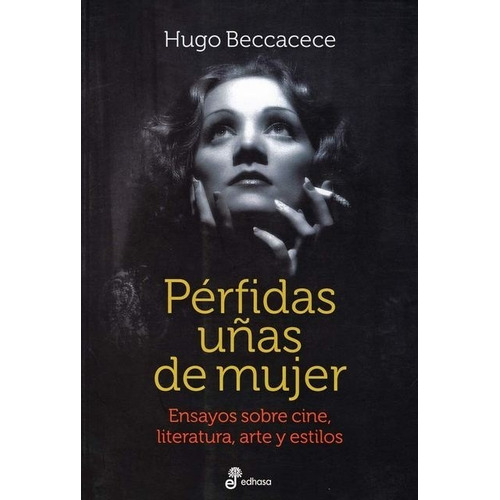 Perfidas Uñas De Mujer - Beccacece, Hugo