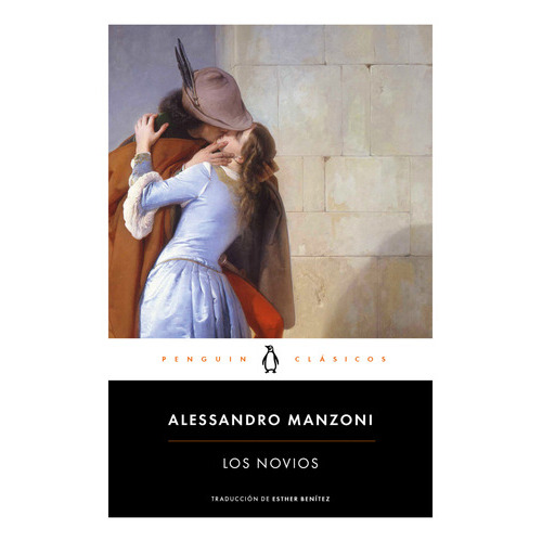 Los Novios, De Manzoni, Alessandro. Editorial Penguin Clásicos, Tapa Blanda, Edición 1 En Español, 2023