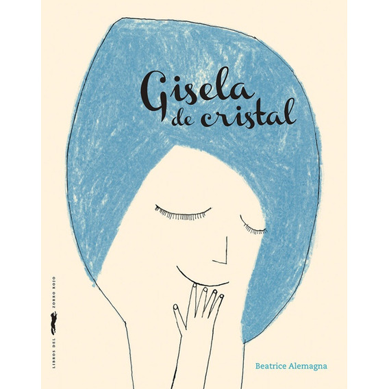 Gisela De Cristal - Beatrice Alemagna