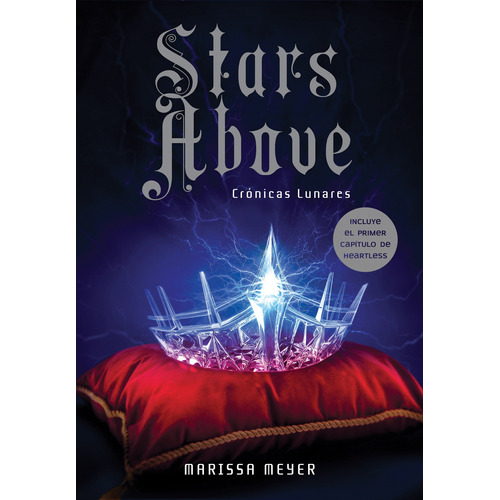 Stars above, de Marissa Meyer. Serie Crónicas lunares, vol. 6. Editorial Vrya, tapa blanda en español, 2016