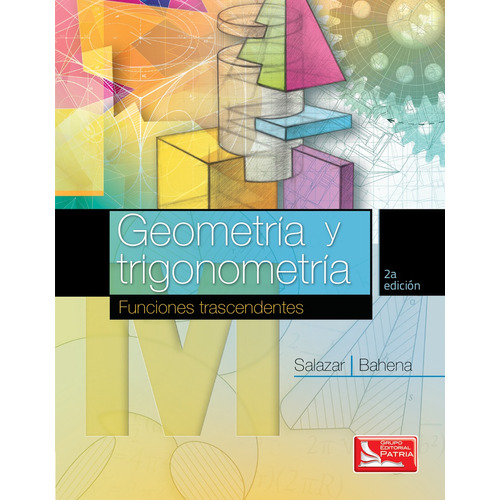 Geometría y trigonometría, de Salazar Guerrero, Ludwing. Grupo Editorial Patria, tapa blanda en español, 2015