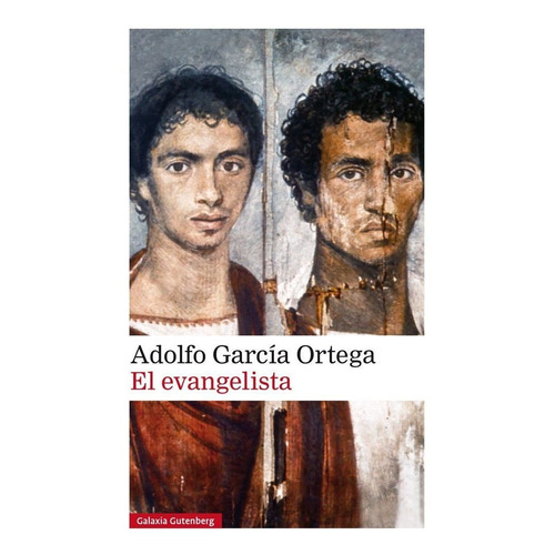 El Evangelista, De García Ortega Adolfo. Editorial Galaxia Gutenberg, S.l., Tapa Dura En Español
