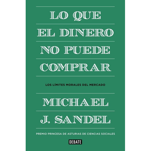 Libro Lo Que El Dinero No Puede Comprar - Michael J. Sandel
