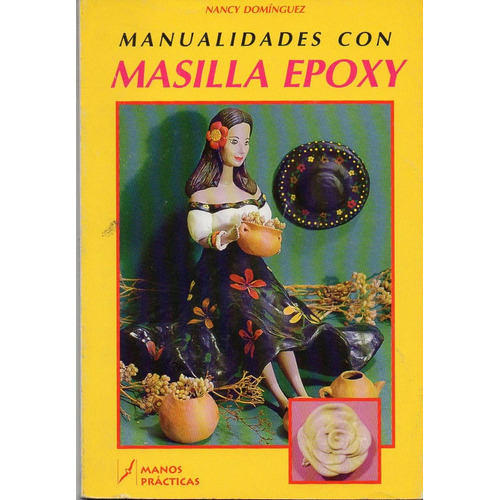 Manualidades Con Masilla Epoxy, De Dominguez, Nancy. Editorial Albatros, Tapa Tapa Blanda En Español