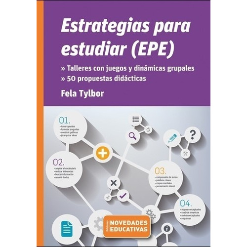 Estrategias Para Estudiar (Epe) Talleres Con Juegos Y Dinamicas Grupales - 50 Propuestas Didacticas, de Tylbor, Fela. Editorial Novedades educativas, tapa blanda en español