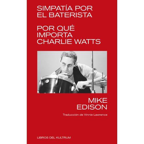 Simpatia Por El Baterista, De Edison, Mike. Editorial Libros Del Kultrum En Español