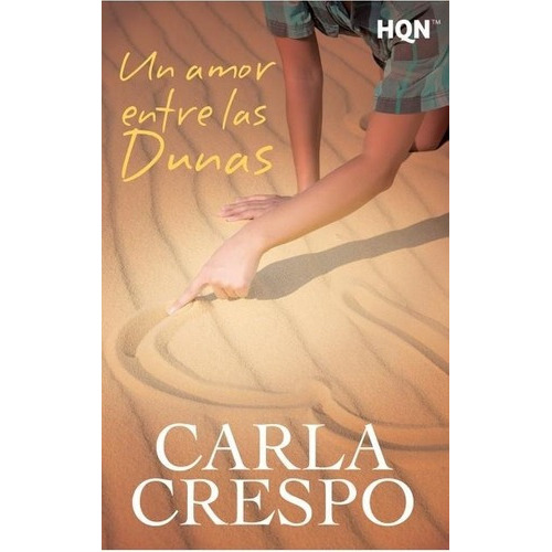 Un Amor Entre Las Dunas - Carla Crespo, de Carla Crespo. Editorial Harlequin Iberica S.A. en español