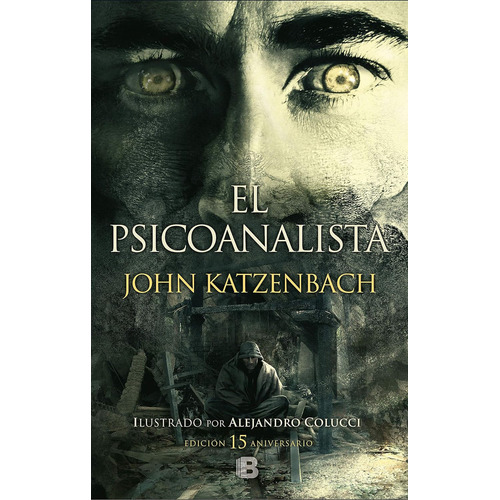 El Psicoanalista edición Ilustrada 15 Aniversario de John Katzenbach Ediciones B en español