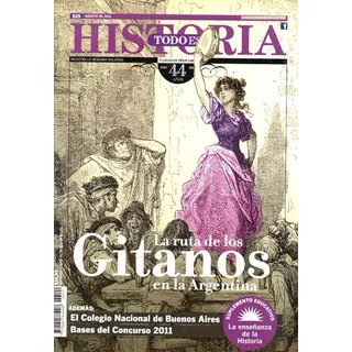 Todo Es Historia 529 Agosto 2011 - Gitanos En Argentina