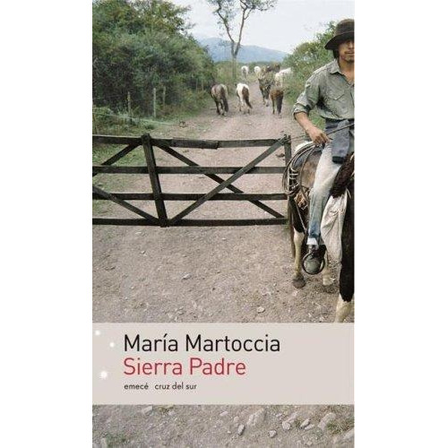 Sierra Padre, De Martoccia, Maria. Editorial Emece En Español
