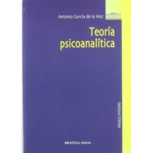 Teoria Psicoanalitica - Antonio Garcia De La Hoz