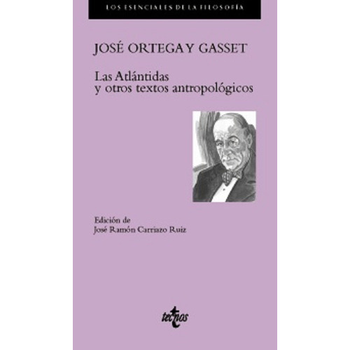 Atlantidas Y Otros Textos Antropologicos Las, De Ortega Y Gasset, José. Editorial Tecnos, Tapa Blanda En Español