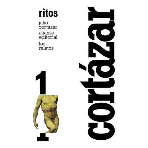 Los Relatos. 1. Ritos, De Cortázar, Julio. Alianza Editorial, Tapa Blanda En Español