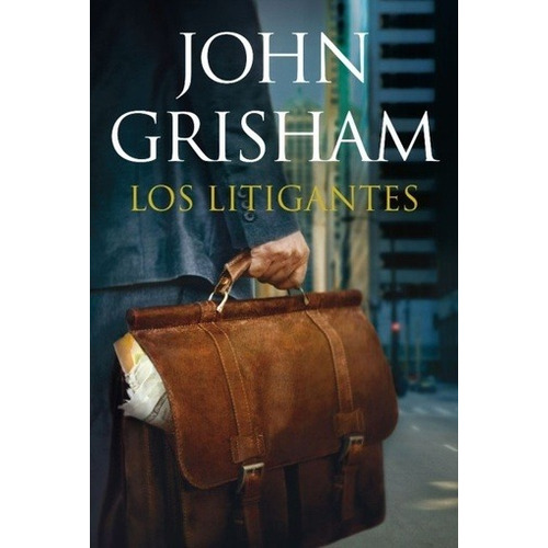 Litigantes, Los - John Grisham