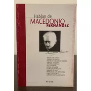 Hablan De Macedonio Fernández - Germán García