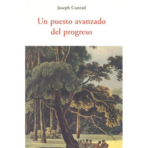 Un Puesto Avanzado Del Progreso, Joséph Conrad, Olañeta