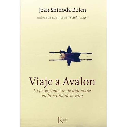 Viaje A Avalon - Jean Bolen, de Shinoda Bolen, Jean. Editorial Kairos, tapa blanda en español, 2013