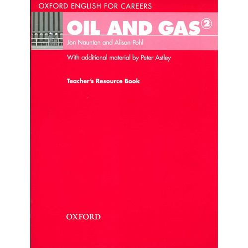 Oxford English For Careers - Oil And Gas 2 - Tch's Res. - Jo, De Naunton Jon / Alison Pohl Alison. Editorial Oxford, Tapa Blanda En Inglés, 2011