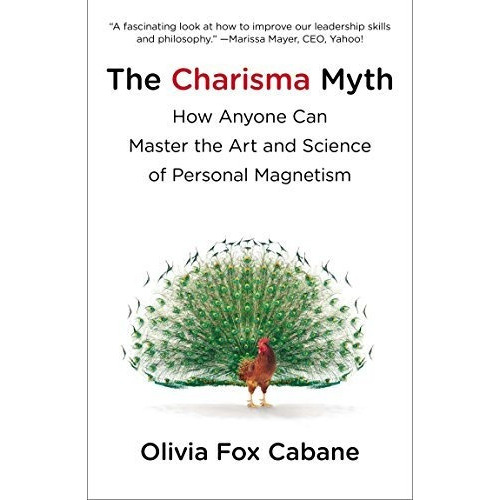 The Charisma Myth : How Anyone Can Master The Art And Science Of Personal Magnetism, De Olivia Fox Cabane. Editorial Portfolio, Tapa Blanda En Inglés