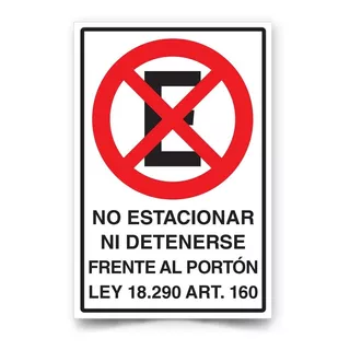 No Estacionar Ni Detenerse Frente Al Portón Ley 90x60 Metal