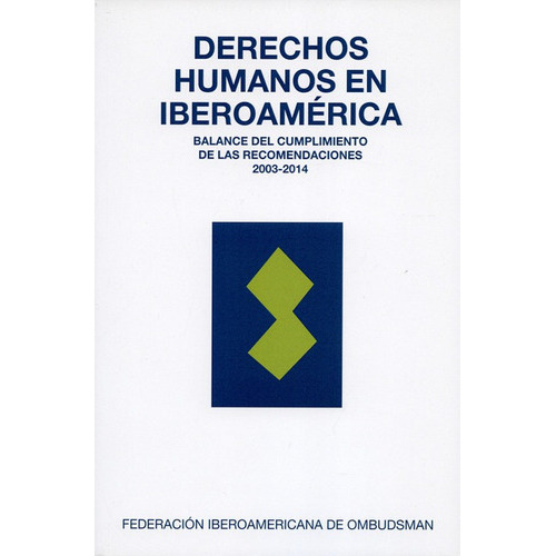 Derechos Humanos En Iberoamerica, De Ombudsman, Federación Iberoamericana. Editorial Trama, Tapa Blanda, Edición 1 En Español, 2015