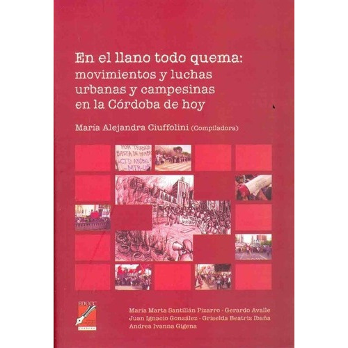 En El Llano Todo Quema - Ciuffolini, Maria Alejandra, de CIUFFOLINI, MARIA ALEJANDRA. Editorial ed en español