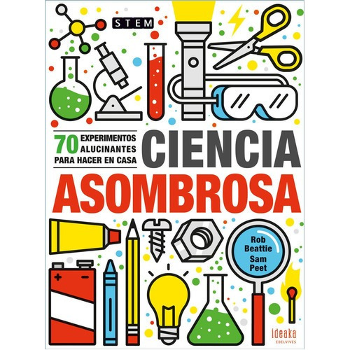 Libro Ciencia Asombrosa. 70 Experimentos Para Hacer En Casa