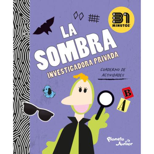 La Sombra: Investigadora Privada, De 31 Minutos. Editorial Planeta Junior, Tapa Blanda, Edición 1 En Español, 2024