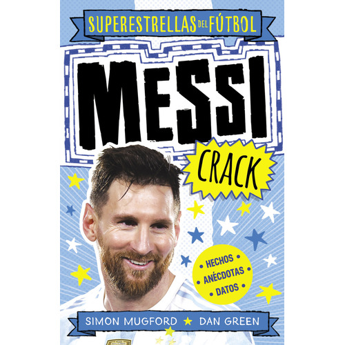 MESSI CRACK: Superestrellas del fútbol, de Simon Mugford., vol. 1. Editorial Roca Editorial, tapa blanda, edición 1 en español, 2023