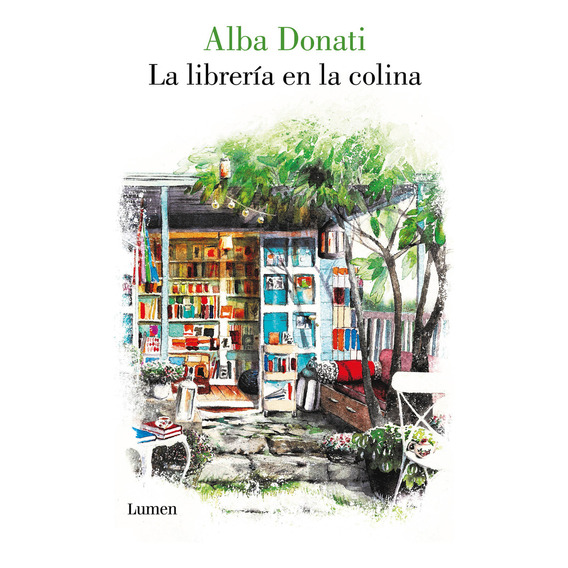 La Libreria En La Colina - Alba Donati, de Donati, Alba. Editorial Lumen, tapa blanda en español