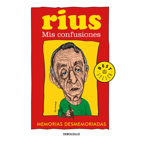 Mis confusiones: Memorias desmemoriadas, de Rius. Serie Bestseller Editorial Debolsillo, tapa blanda en español, 2018
