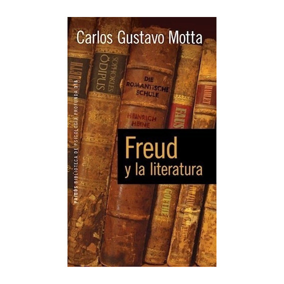 Carlos Gustavo Motta-freud Y La Literatura
