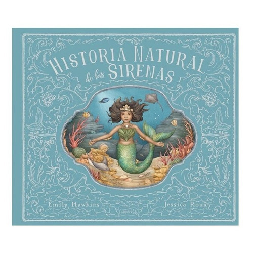 Libro Historia Natural Sirenas, De Emily Hawkins. Editorial Harperkids, Tapa Dura En Español, 2023