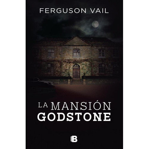 Mansion Godstone, La, De Vail, Ferguson. Editorial Edic.b, Tapa Encuadernación En Tapa Blanda O Rústica En Español