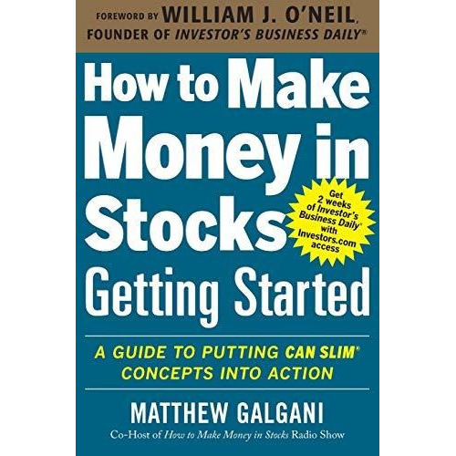How To Make Money In Stocks Getting Started: A Guide To Putting Can Slim Concepts Into Action, De Matthew Galgani. Editorial Mcgraw-hill Education - Europe, Tapa Blanda En Inglés