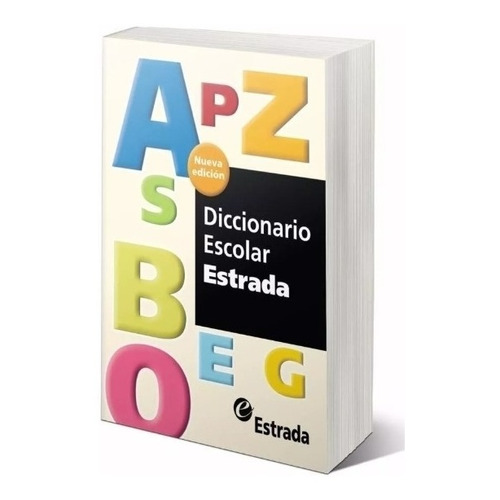 Diccionario Escolar Estrada (3Ra.Edicion), de Estrada. Editorial Estrada, tapa blanda en español, 2018
