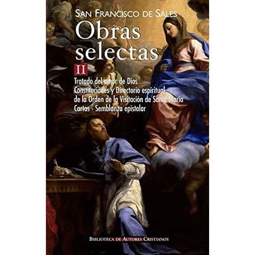 Obras Selectas, I, De Santo Francisco De Sales. Editorial Biblioteca Autores Cristianos, Tapa Dura En Español, 2016