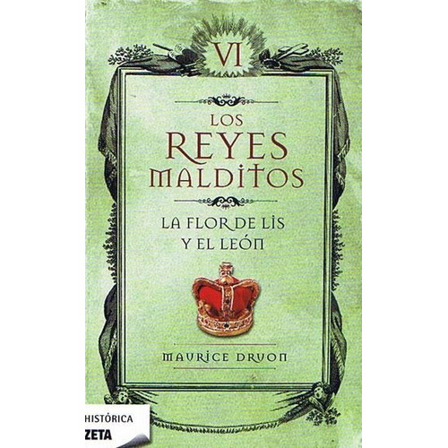 La Flor De Lis Y El León (reyes Malditos 6) - Maurice Druon