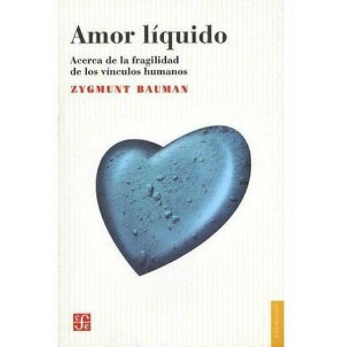Libro Amor Liquido - Bauman Zygmunt