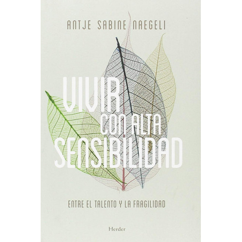 Vivir Con Alta Sensibilidad - Sabine Naegeli, Antje