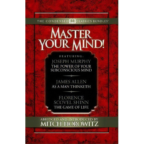Master Your Mind (condensed Classics): Featuring The Power Of Your Subconscious Mind, As A Man Th..., De Dr. Joseph Murphy. Editorial G&d Media, Tapa Blanda En Inglés, 2018