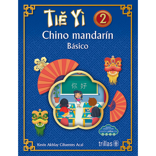 Tie Yi 2. Chino Mandarin: No, de Cifuentes Acal, Kevin Akhlay., vol. 1. Editorial Trillas, tapa pasta blanda, edición 1 en español, 2023
