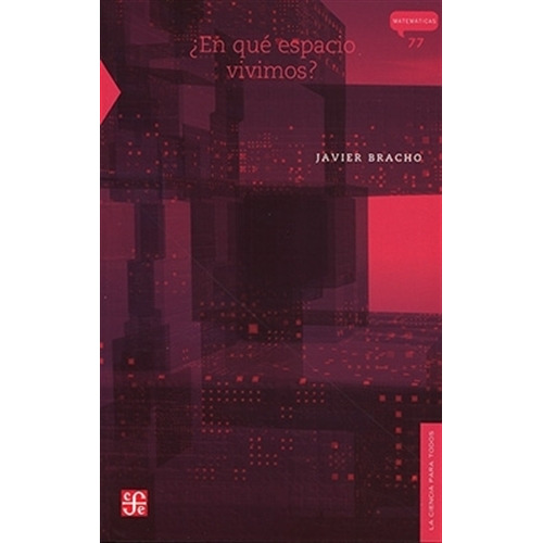 En Que Espacio Vivimos - Javier Bracho, De Bracho, Javier. Editorial Fondo De Cultura Económica, Tapa Blanda En Español, 2003