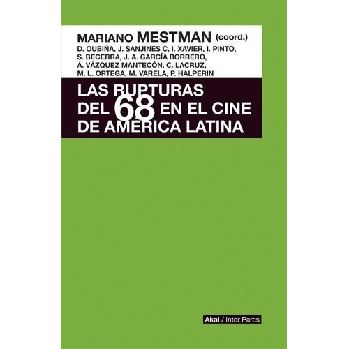 Rupturas Del '68 En El Cine América Latina, Mestman, Akal