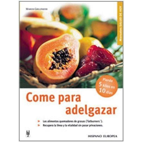 Come Para Adelgazar 8 Ed., de Grillparzer, Marion. Editorial HISPANO EUROPEA en español