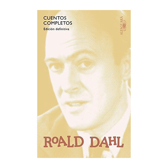 Cuentos Completos, De Dahl, Roald. Editorial Alfaguara, Tapa Tapa Blanda En Español