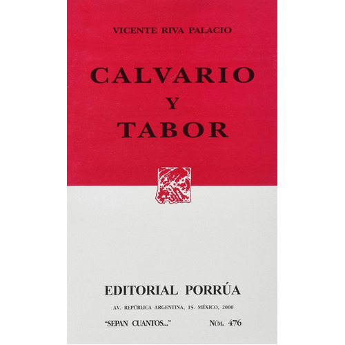 Calvario Y Tabor, De Vicente Riva Palacio Y Guerrero. Editorial Ed Porrua (mexico) En Español