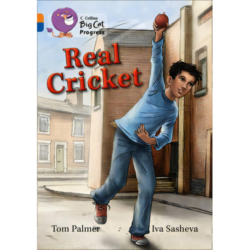 Real Cricket - Band 6/band 16 - Big Cat Progress, De Palmer, Tom. Editorial Harper Collins Publishers Uk En Inglés, 0